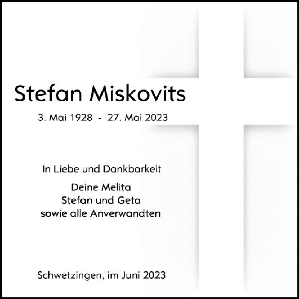  Traueranzeige für Stefan Miskovits vom 03.06.2023 aus Schwetzinger Zeitung