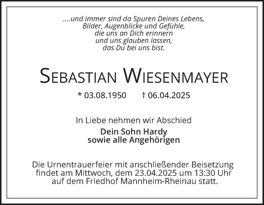  Traueranzeige für Sebastian Wiesenmayer vom 19.04.2025 aus Mannheimer Morgen